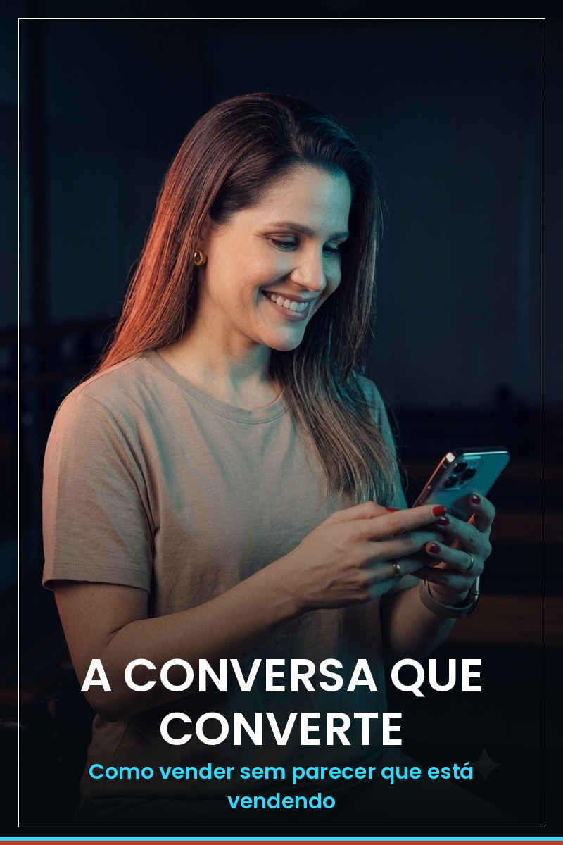 A Conversa que Converte